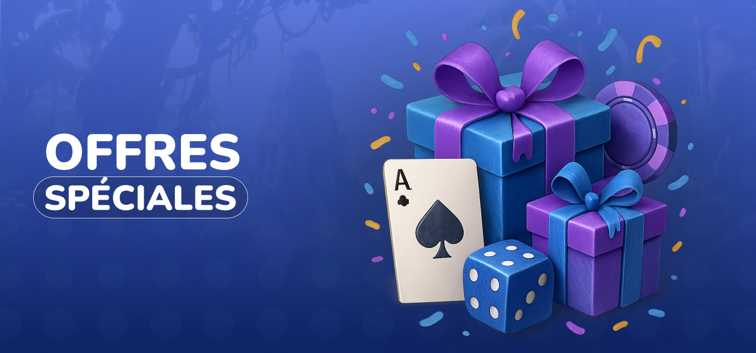 Offres spéciales et bonus