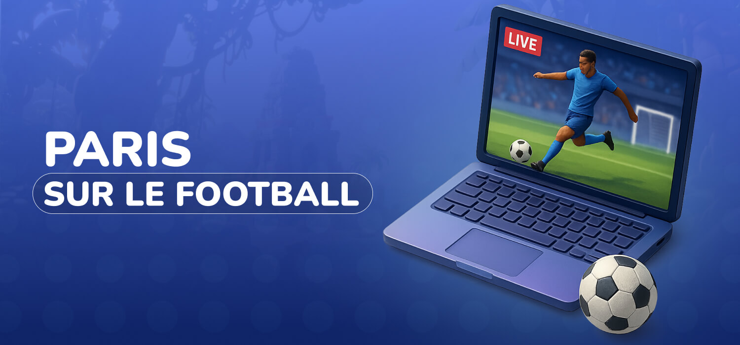 Paris sur le football en direct sur 1xbet